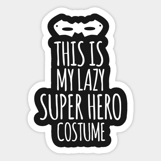 This is my lazy super hero costume Sticker by hoopoe